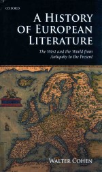 A History <em>of</em> European Literature: The West and the World from Antiquity to the Present