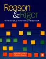 REASON & RIGOR:<em>HOW</em> CONCEPTUAL FRAMEWORKS GUIDE <em>RESEARCH</em>