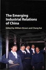 <em>The</em> Emerging Indu<em>s</em>trial Relation<em>s</em> of China