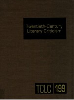 TWENTIETH-CENTURY <em>LI</em>TERARY CRITICISM VOLUME 199