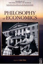 <em>HANDBOOK</em> OF THE PHILOSOPHY OF SCIENCE VOLUME 13 PHILOSOPHY OF ECONOMICS
