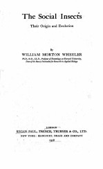 THE SOCIAL INSECTS THEIR ORIGIN <em>AND</em> <em>EVOLUTION</em>