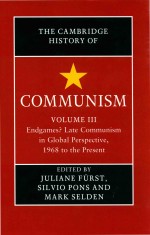 The C<em>a</em>mbridge History <em>of</em> Communism 3 Endg<em>a</em>mes? L<em>a</em>te Communism in Glob<em>a</em>l Perspective 1968 to the Pres