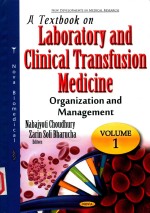 A TEXTBOOK ON LABORATORY AND CLINICAL TRANSFUSION MEDICINE VOLUME <em>1</em> ORGANIZATION AND MANAGENENT