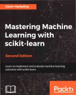 Mastering Machine <em>Learning</em> with scikit-learn Second Edition Learn to implement and evaluate machine 