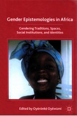 GENDER EPISTEMOLOGIES <em>IN</em> AFRICA:GENDER<em>IN</em>G TRADITIONS