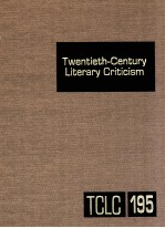 TWENTIETH-CENTURY <em>LI</em>TERARY CRITICISM VOLUME 195