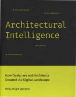 Architectural <em>Intelligence</em> How Designers and Architects Created the Digital Landscape
