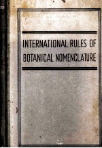 INTERNATIONAL <em>RULES</em> <em>OF</em> BOTANICAL NOMENCLATURE