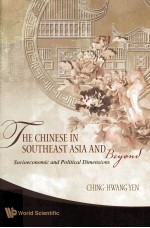 The <em>Chinese</em> in Southeast Asia and beyond:socio-economic and political dimensions