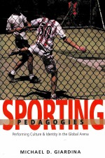 SPORTING PEDAGOGIES  <em>Performing</em> Culture & Identity in the Global Arena