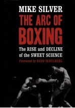 <em>The</em> Arc <em>of</em> Boxing  <em>the</em> Rise and Decline <em>of</em> <em>the</em> Sweet Science