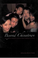 Beyond Chinatown:New <em>Chinese</em> Migration and the Global Expansion of China