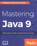 <em>Mastering</em> Java 9 Write reactive modular concurrrnt <em>and</em> secure code