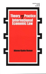 <em>Theory</em> and <em>Practice</em> of <em>In</em>ternational Economic Law