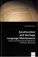 Acculturation <em>and</em> Heritage <em>Language</em> Maintenance：cultural <em>and</em> Educational Experiences <em>of</em> Chinese Amer