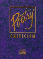 Poetry Criticism: Criticism of the Works of the Most Signific<em>a</em>nt <em>a</em>nd Widely Studied Poets of World L