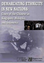 Demarcat<em>in</em>g Ethnicity <em>in</em> New Nations:Cases of the Ch<em>in</em>ese <em>in</em> S<em>in</em>gapore