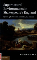 SUPERNATURAL ENVIRONMENTS <em>IN</em> SHAKESPEARE'S ENGLAND:SPACES <em>OF</em> DEMONISM