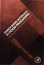 Starch-<em>based</em> <em>Materials</em> <em>In</em> Food Packag<em>in</em>g: Process<em>in</em>g