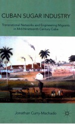 CUBAN SUGAR INDUSTRY:TRANSNATIONAL NETWORKS AND <em>ENGINEERING</em> MIGRANTS IN MID-NINETEENTH CENTURY CUBA