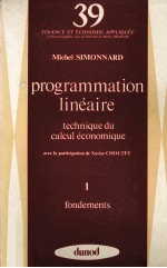 PROGRAMMATION LIN<em>é</em>AIRE TECHNIQUE DU CALCUL <em>é</em>CONOMIQUE 1.FONDEMENTS