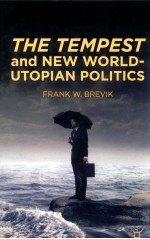 THE TE<em>M</em>PEST AND NEW WORLD-UTOPIAN POLITICS