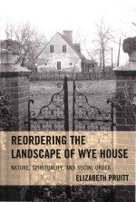 Reordering The Landscape <em>Of</em> Wye House: Nature
