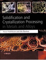 Solidification <em>and</em> Crystallization Process<em>in</em>g <em>in</em> Metals <em>and</em> Alloys