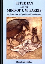 Peter P<em>an</em> <em>An</em>d The Mind Of J. M. Barrie: <em>An</em> Expl<em>or</em>ation Of Cognition <em>An</em>d Consciousness