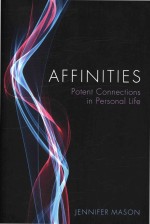 Aff<em>in</em>ities: Potent Connections <em>In</em> Personal Life