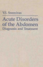 V.I.SREENIVAS  ACUTE DISORDERS OF <em>THE</em> ABDOMEN  DIAGNOSIS AND TREATRMENT