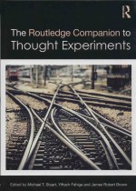 The Routledge Companion To Thought Experiments