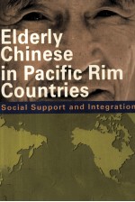 Elderly Chinese in Pacific Rim Countries Social <em>Support</em> <em>and</em> Integration