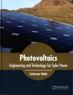 Photovolt<em>a</em>ics: <em>Engineering</em> <em>A</em>nd Technology <em>For</em> Sol<em>a</em>r Power