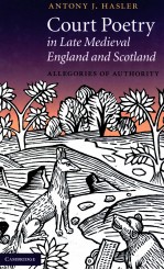 COURT POETRY IN LATE MEDIEVAL ENGLAND AND SCOTLAND:ALLEGORIES <em>OF</em> AUTHORITY