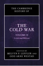 <em>THE</em> <em>CAMBRIDGE</em> HISTORY <em>OF</em> <em>THE</em> COLD WAR VOLUME Ⅱ Cises and Detente