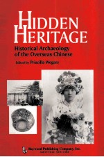 Hidden heritage:historical archaeology of the overseas <em>Chinese</em>