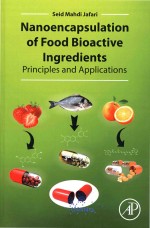 Nanoencapsulation of Food Bioactive Ingredients: <em>Principles</em> and Applications