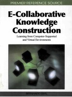 E-COLLABORATIVE KUOWLEDGE CONSTRUCTION:LEARNING <em>FROM</em> COMPUTER-SUPPORTED AND VIRTUAL ENVIRONMENTS