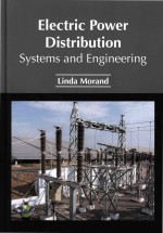 Electric Power Distribution: <em>Systems</em> And <em>Engineering</em>