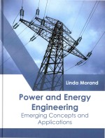 Power And Energy <em>Engineering</em>: Emerging Concepts And Applications