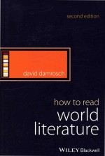 How To Read <em>World</em> Literature <em>Second</em> <em>Edition</em>