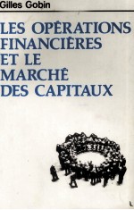 LES OP<em>é</em>RATIONS FINANCI<em>é</em>RES ET LE MARCH<em>é</em> DES CAPITAUX