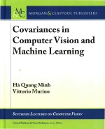 Covariances in <em>Computer</em> <em>Vision</em> and Machine Learning: Synthesis Lectures on <em>Computer</em> <em>Vision</em>