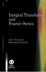 INTEGRAL TRANSFORMS <em>AND</em> FOURIER <em>SERIES</em>