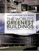 <em>The</em> World's Greenest Buildings:Promise Versus Per<em>for</em>mance in Sustainable Design