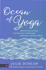 Ocean <em>Of</em> Yoga: Meditations on Yoga and Ayurveda <em>for</em> Balance