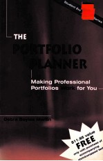 <em>THE</em> PORTFOLIO PLANNER:MAKING PROFESSIONAL PORTFOLIOS WORK <em>FOR</em> YOU