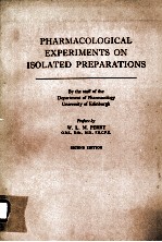 PHARMACOLOGICAL EXPERIMENTS <em>ON</em> ISOLATED PREPARATI<em>ON</em>S SEC<em>ON</em>D EDITI<em>ON</em>